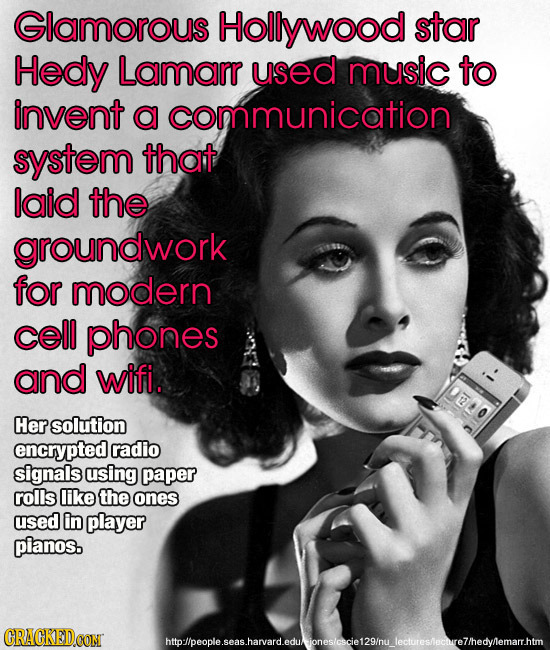 Glamorous Hollywood star Hedy Lamarr used music to invent a communication system that laid the groundwork for modern cell phones and wifi. Her solutio