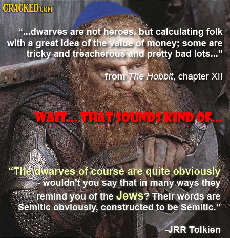 CRACKEDCO COM ...dwarves are not heroes, but calculating folk with a great idea of the value of money; some are tricky and treacherous and pretty bad