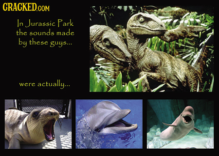 In Jurassic Park the sounds made by these guys... actually... were