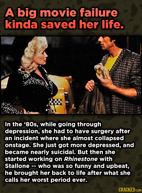 16 Badass, Little-Known Dolly Parton Stories - A big movie failure kinda saved her life. In the '80s, while going through