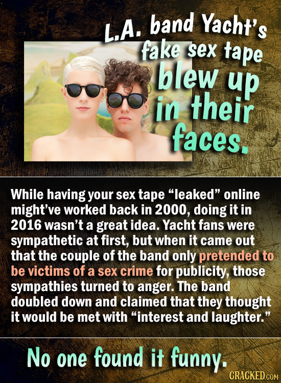band Yacht's L.A. fake sex tape bllew up in their faces. While having your sex tape leaked online might've worked back in 2000, doing it in 2016 was