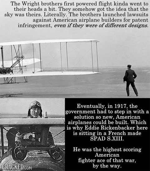 The Wright brothers first powered flight kinda went to their heads a bit. They somehow got the idea that the sky was theirs. Literally. The brothers l