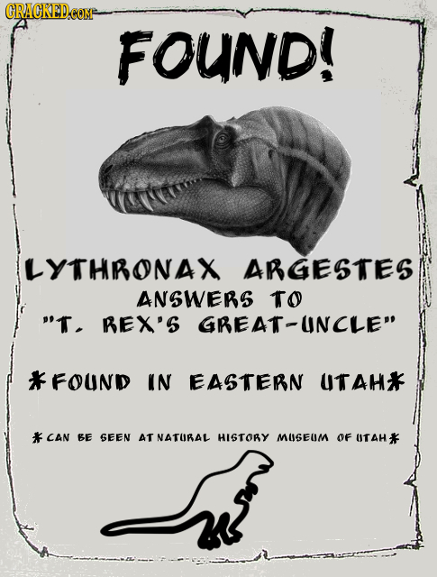 CRACKEDCO COMF FOUND! ILYTHRONAX ARGESTES ANSWERS to T. BEX'S GREAT-UNCLE FOUND IN EASTERN UTAH* F CAN BE SEEN AT NATURAL HISTORY MUSEUM OF UTAH