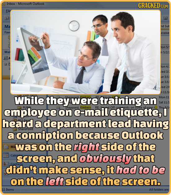 Inbox - Microsoft Outlook CRACKED COM File Ma nd Sub Fave eceive lon 5/ Mai ri 5/2/ on Ved Je 3/11 ue 3/11 ed While they were training an Mon employee