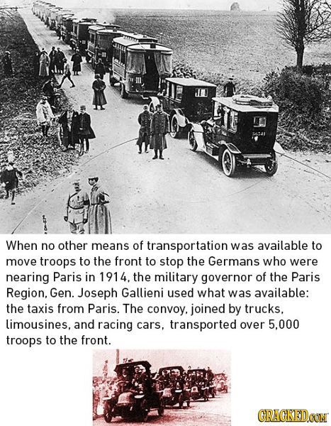 When no other means of transportation was available to move troops to the front to stop the Germans who were nearing Paris in 1914. the military gover