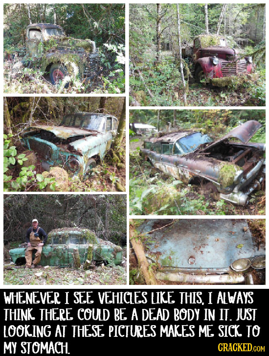 WHENEVER I SEE VEHICLES UIKE THIS. I ALWAYS THINK THERE COUD BE A DEAD BODY IN IT. JUST LOOKING AT THESE PICTURES MAKES ME SICK TO MY STOMACH. CRACKED