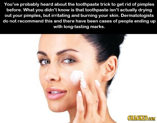 You've probably heard about the toothpaste trick to get rid of pimples before. What you didn't know is that toothpaste isn't actually drying out your 