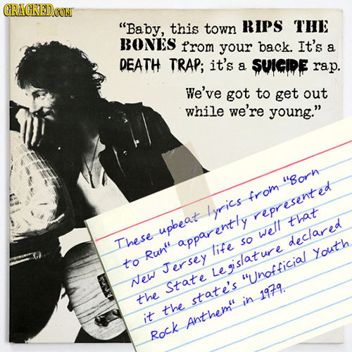 CRACKEDCO Baby, this town RIPS THE BONES from your back It's a DEATH TRAP; it's a SUIGIE rap. We've got to get out while we're young. Born from lyr