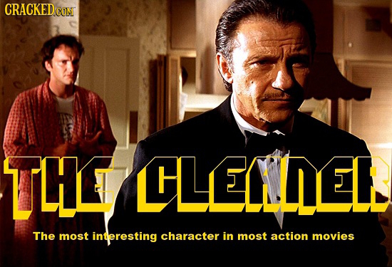 CRACKEDc CONT THL LHLELLMER The most interesting character in most action movies 