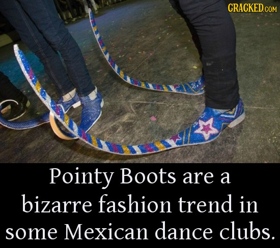 CRACKED Pointy Boots are a bizarre fashion trend in some Mexican dance clubs.