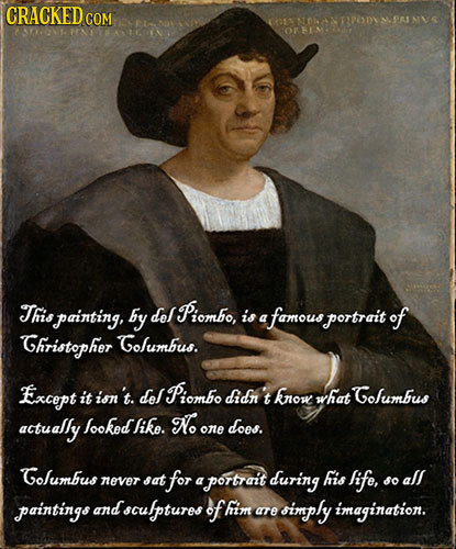 CRACKED COM T30D1 AN TONOAIKN ORBENY This by del Piom painting, Piombo, is famous portrait of a Ghristopher Golumbus. Except dol Piombo it ion 't. did