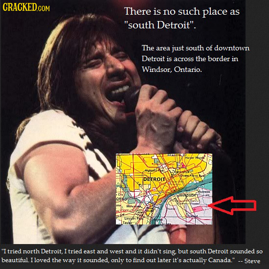 There is no such place as south Detroit. The area just south of downtown Detroit is across the border in Windsor, Ontario. DETROIT T tried north De