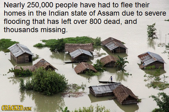 Nearly 250,000 people have had to flee their homes in the Indian state of Assam due to severe flooding that has left over 800 dead, and thousands miss