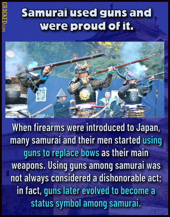 NDAO Samurai used guns and were proud of it. When firearms were introduced to Japan, many samurai and their men started using guns to replace bows as 