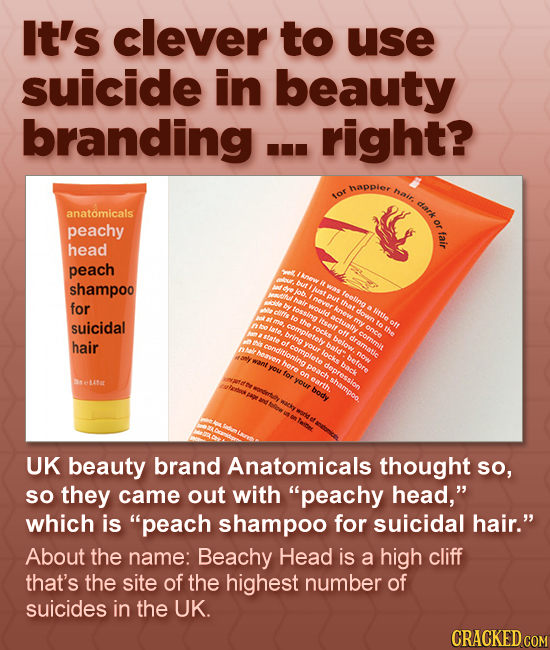 It's clever to use suicide in beauty branding right? nappier hair, for dark anatomicals or peachy fair head peach shampoo feeiing for suicidal o compl
