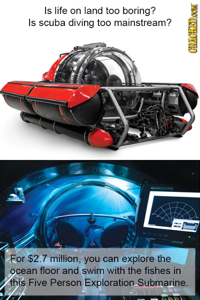Is life on land too boring? Is scuba diving too mainstream? GRau For $2.7 million, you can explore the ocean floor and swim with the fishes in this Fi