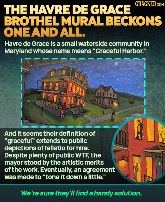 THE HAVRE DE GRACE BROTHEL MURAL BECKONS ONE AND ALL. Havre de Grace is a small waterside community in Maryland whose name means Graceful Harbor. AE