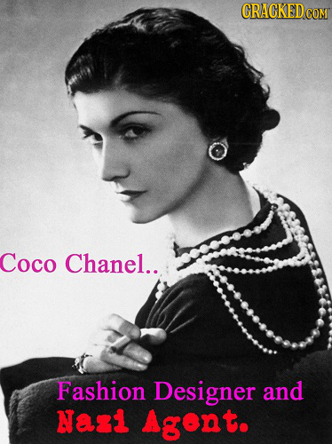 CRACKED COM Coco Chanel.. Fashion Designer and Nazi Agonto