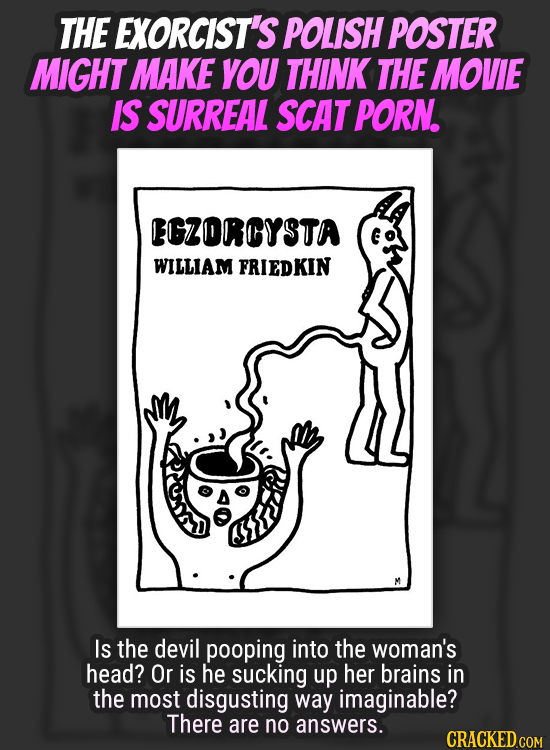 THE EXORCIST'S POLISH POSTER MIGHT MAKE YOU THINK THE MOVIE IS SURREAL SCAT PORN BGZORGYSTA WILLIAM FRIEDKIN Is the devil pooping into the woman's hea
