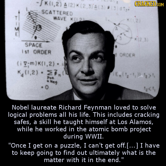 SCATTERED WAVE K0L21 SPACE Ist ORDER ORDER iv:mK(1.2) (1.2) EO-> Per Nobel laureate Richard Feynman loved to solve logical problems all his life. This