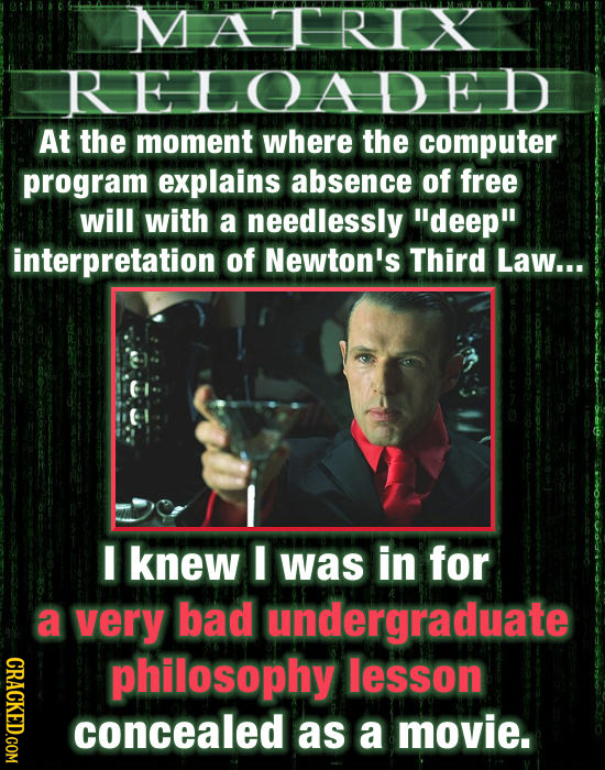 MARIR REDOADED At the moment where the computer program explains absence of free will with a needlessly deep interpretation of Newton's Third Law...