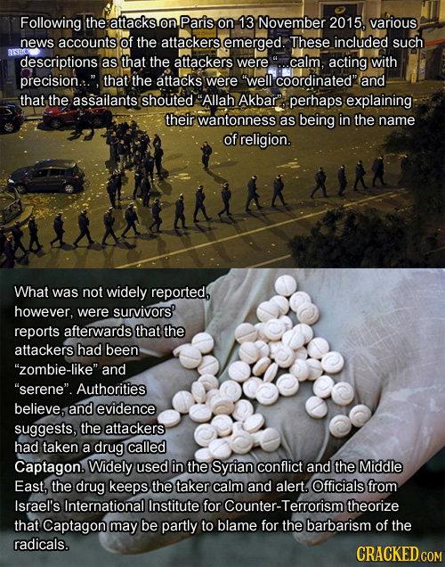 Following the attacks. on Paris on 13 November 2015, various news accounts of the attackers emerged. These included such descriptions as that the atta