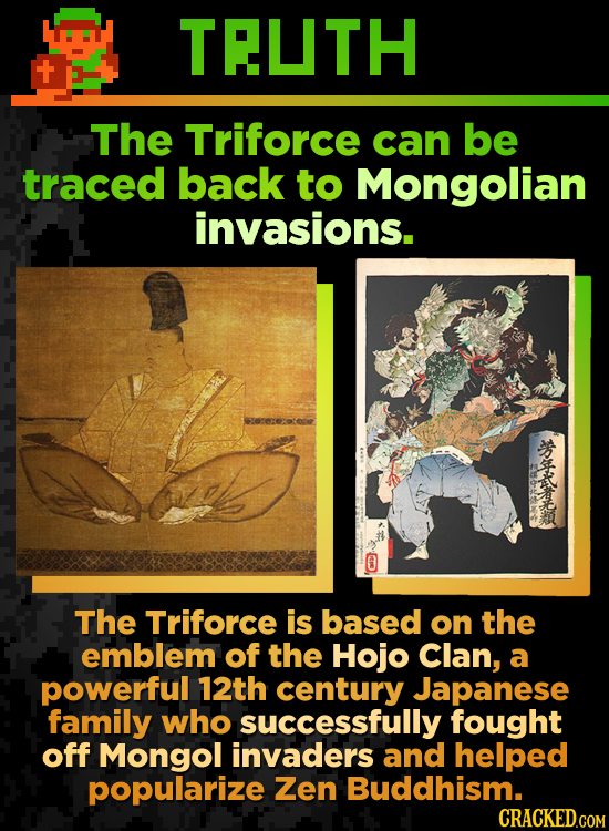TELTH The Triforce can be traced back to Mongolian invasions. The Triforce is based on the emblem of the Hojo Clan, a powerful 12th century Japanese f