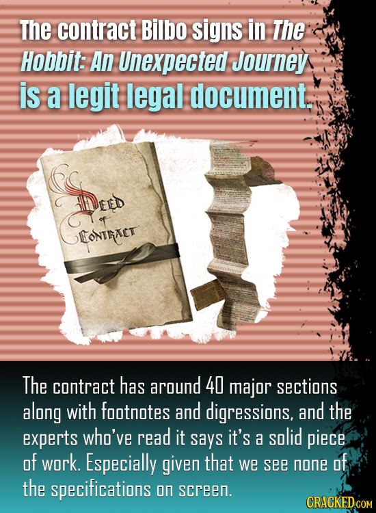 The contract Bilbo signs in The Hobbit: An Unexpected Journey is a legit legal document. e FED EoNTGAT The contract has around 40 major sections along