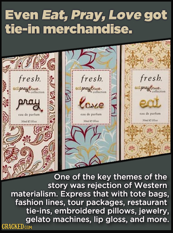 Terrible Movie Merchandise The Studios Didn't Think Through - Even Eat, Pray, Love got tie-in merchandise.