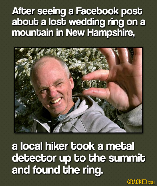 After seeing a Facebook post about a lost wedding ring on a mountain in New Hampshire, a local hiker took a metal detector up to the summit and found