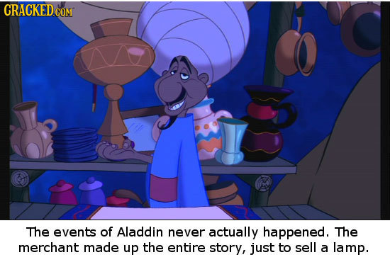 The events of Aladdin never actually happened. The merchant made up the entire story, just to sell a lamp.