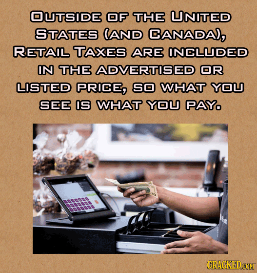 OUTSIDE OF THE UNITED STATES (AND CANADA), RETAIL TAXES ARE INCLUDED IN THE ADVERTISED OR LISTED PRICE, S0 WHAT YOU SEE IS WHAT YOU PAYO CRACKEDCOMT
