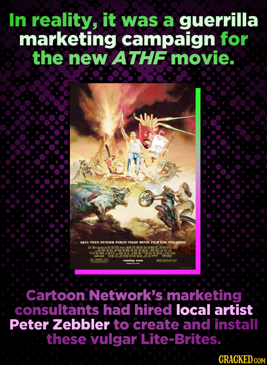 In reality, it was a guerrilla marketing campaign for the new ATHF movie. LGTA TEEX MUNGER OCE couox MOVE PILAM O THOLATECIES Cartoon. Network's marke