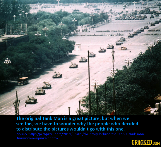 Aaleakes rl Leasad The original Tank Man is a great picture, but when we see this, we have to wonder why the people who decided to distribute the woul