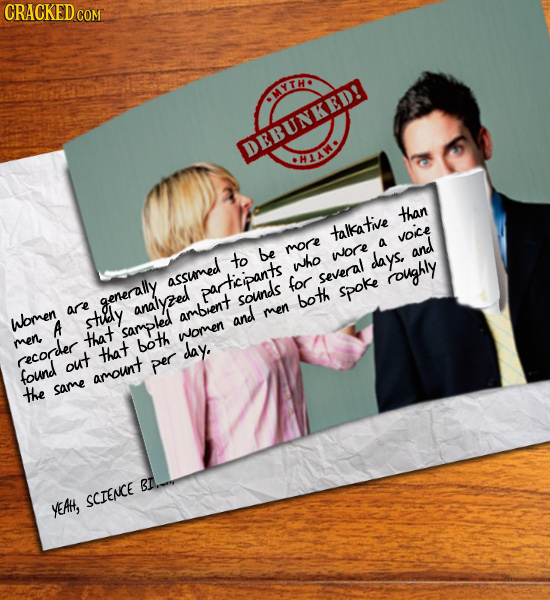 CRACKED COM MYTHO DEBUNKED! HTARS than talkative voice more a be woe and to who days, assumed for Several roughly participants spoke generally sounds