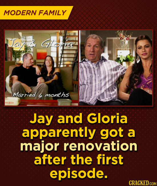 MODERN FAMILY Ta GIsa Married w months Jay and Gloria apparently got a major renovation after the first episode.