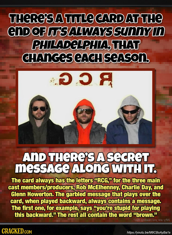 THERE'SATITTLEC CCARDAT THE end OF I'SALWAYS sunnYin PHILADELPHIAT THAT CHANGES EACH seASon. 308 And THERE'S A SeCReT messAGe ALONG WITH IT. The card 