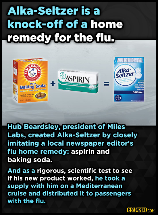 Alka-Seltzer is a knock-off of a home remedy for the flu. HAMME AIka- AT ASPIRIN Seltzer Pure + Baking Soda ORIGINAL NETAT1LN Hub Beardsley, president