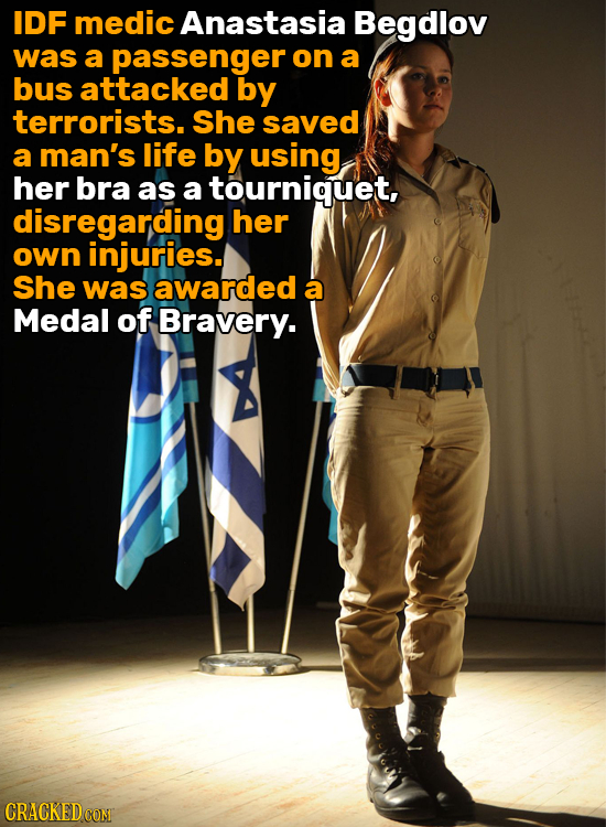IDF medic Anastasia Begdlov was a passenger on a bus attacked by terrorists. She saved a man's life by using, her bra as a tourniguet, disregarding he
