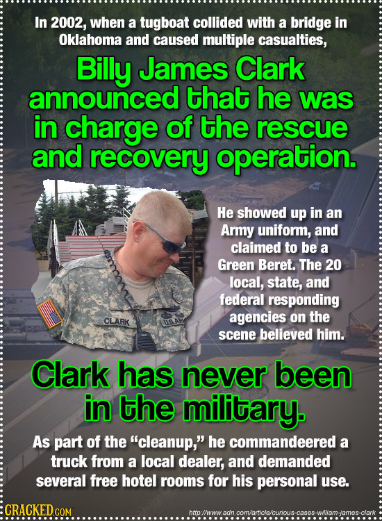 In 2002, when a tugboat collided with a bridge in Oklahoma and caused multiple casualties, Billy James Clark announced that he was in charge of the re