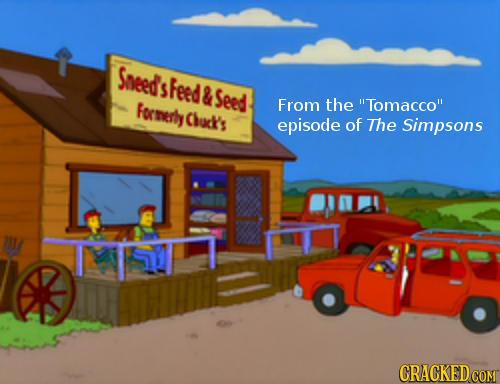 Sneeds S sfeed & Seed Formerly From the Tomacco Chuck's episode of The Simpsons CRACKEDCO COM