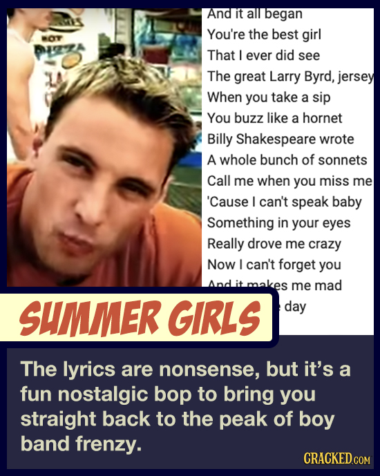 And it alll began You're the best girl That I ever did see The great Larry Byrd, jersey When you take a sip You buzz like a hornet Billy Shakespeare w
