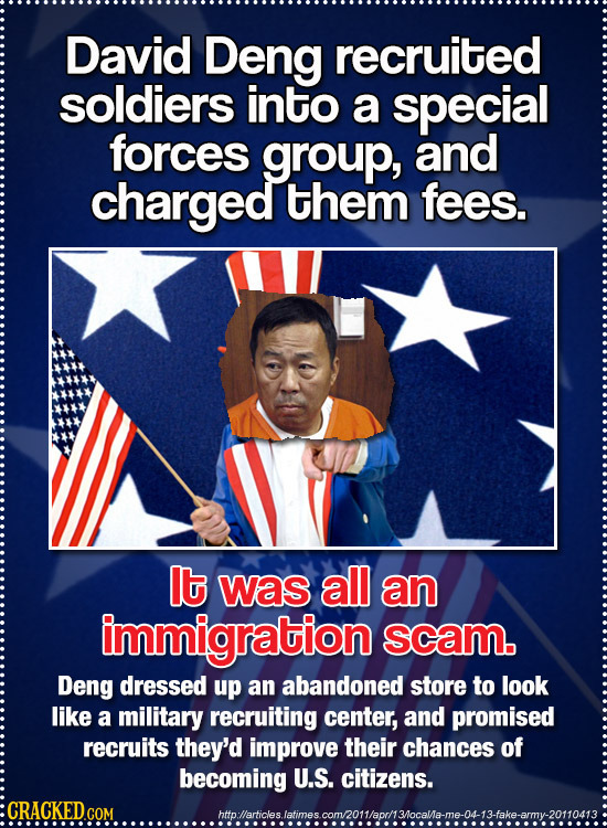 David Deng recruited soldiers into a special forces group, and charged them fees. It was all an immigration sCAM. Deng dressed up an abandoned store t