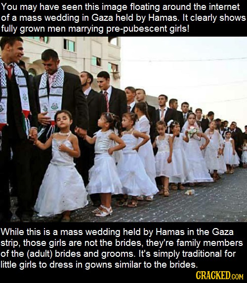 You may have seen this image floating around the internet of a mass wedding in Gaza held by Hamas. It clearly shows fully grown men marrying pre-pubes
