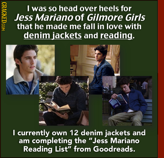 m was so head over heels for Jess Mariano of Gilmore Girls that he made me fall in love with denim jackets and reading. I currently own 12 denim jacke
