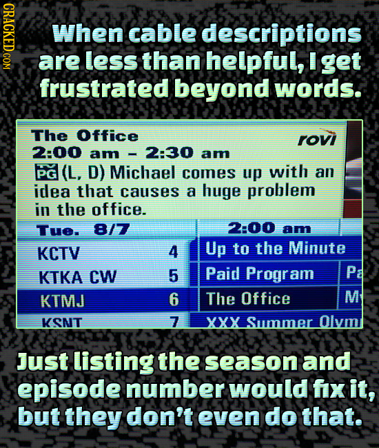 CRAC When cable descriptions are less than helpful, get frustrated beyond words. The Office rov 2:00 am 2:30 am PGI(L, D) Michael comes up with an ide