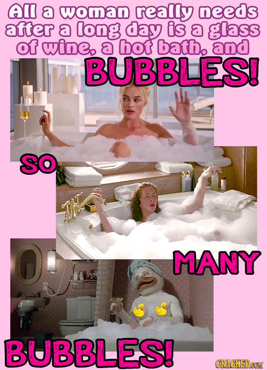 A a woman really needs after a long day is a glass of wine. a hot batho and BUBBLES! SO MANY BUBBLES! CRACKEDCON