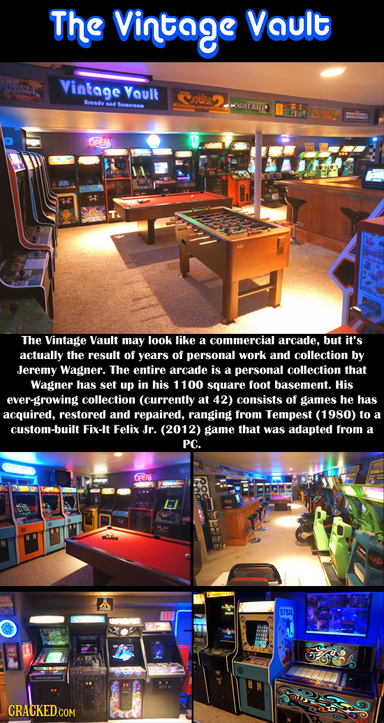 The Vintage Vault sLL Vintage Yault (CJoUst Rreade aad Gomeroom WEIGHTBALO OPEN The Vintage Vault may look like a commercial arcade, but it's actually