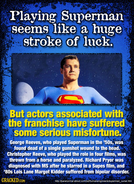 Playing Superman geems like a huge stroke of luck. But actors associated with the franchise have suffered some serious misfortune. George Reeves, who 