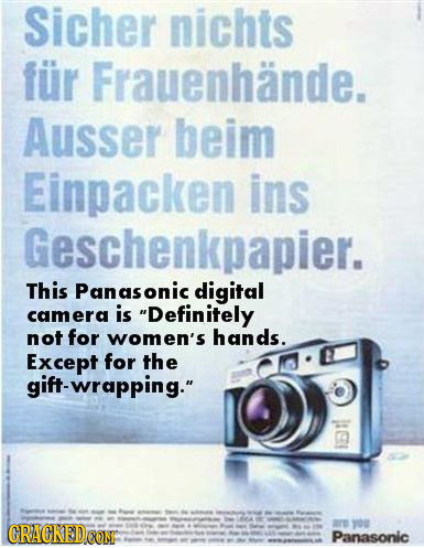 Sicher nichts fur Frauenhande. Ausser beim Einpacken ins Geschenkpapier. This Panasonic digital camera is Definitely not for women's hands. Except fo